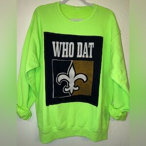 SAINTS WHO DAT OOAK UPCYCLED GRAPHIC TEE ON NEON GREEN SWEATSHIRT SZ L